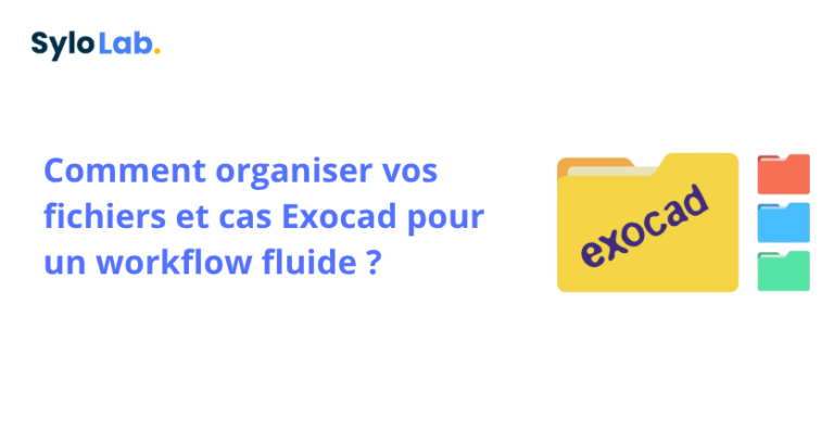 Comment organiser vos fichiers et cas Exocad pour un workflow fluide?